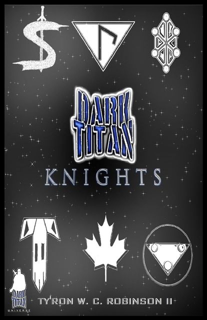 Dark Titan Knights, Ty'Ron W.C. Robinson II