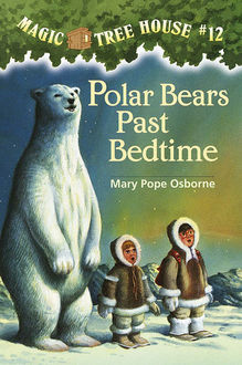 Polar Bears Past Bedtime, Mary Pope Osborne