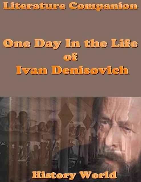 Literature Companion: One Day In the Life of Ivan Denisovich, History World