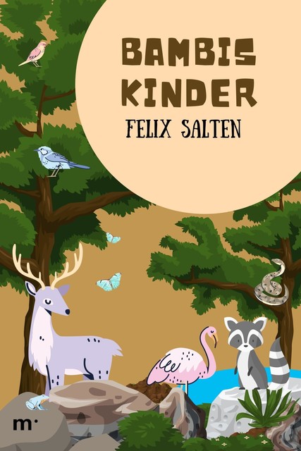 Bambis Kinder, Felix Salten