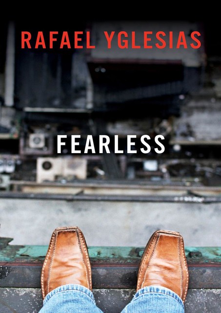 Fearless, Rafael Yglesias