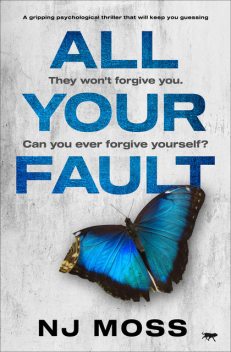 All Your Fault, N.J. Moss