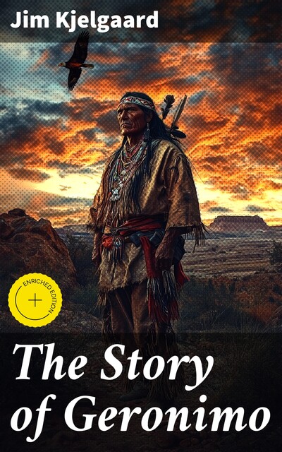 The Story of Geronimo, Jim Kjelgaard