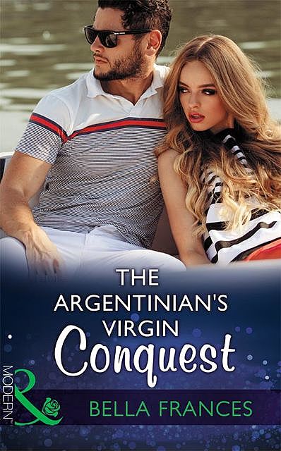 The Argentinian's Virgin Conquest, Bella Frances