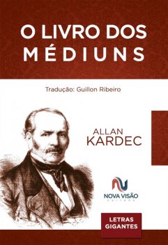 Livro dos Médiuns, Allan Kardec, Guillon Ribeiro