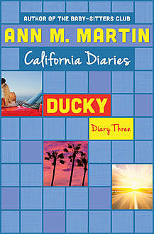 Ducky: Diary Three, Ann Martin