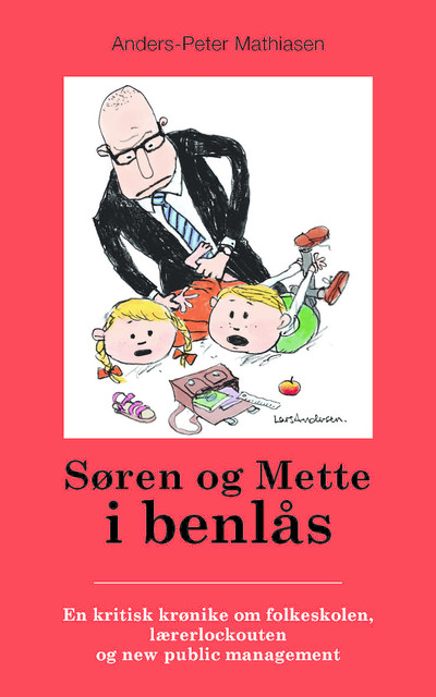 Søren og Mette i benlås, Anders-Peter Mathiasen