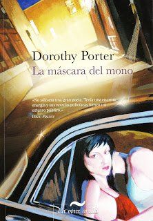 La Máscara Del Mono, Dorothy Porter