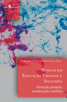 Tópicos em educação especial e inclusiva, Maria Júlia Canazza Dall Acqua