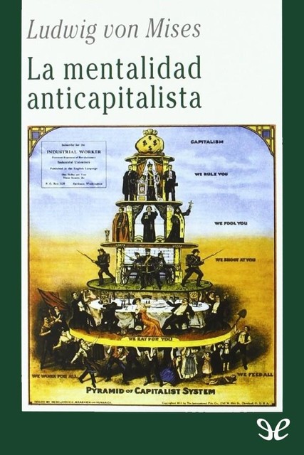 La mentalidad anticapitalista, Ludwig Von Mises