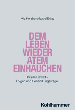 Dem Leben wieder Atem einhauchen, Isabel Böge, Mia Herzberg