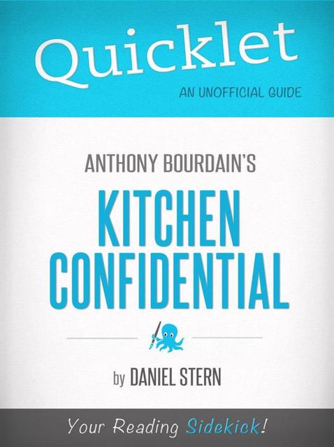 Quicklet On Kitchen Confidential By Anthony Bourdain, Daniel Stern