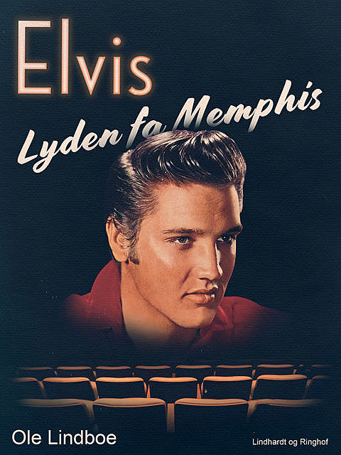 Elvis. Lyden fra Memphis, Ole Lindboe