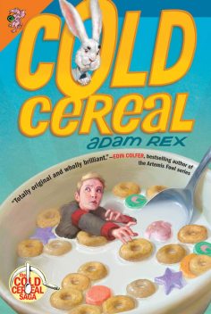Cold Cereal, Adam Rex