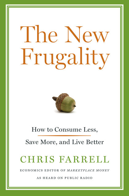 The New Frugality, Chris Farrell