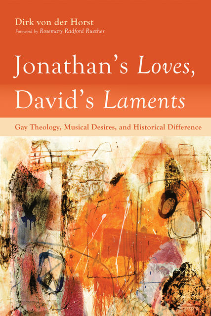 Jonathan’s Loves, David’s Laments, Dirk von der Horst