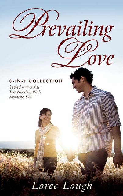 Prevailing Love (3-in-1 Collection), Loree Lough