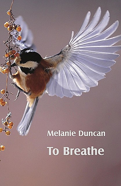 To Breathe, Melanie Duncan