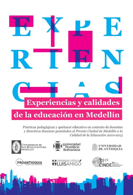 Experiencias y calidades de la educación en Medellín, Guillermo Jiménez, Carmen Tulia Cano Álvarez, Diego Leandro Garzón Agudelo, Fáber Andrés Piedrahíta Lara, José Wilmar Pino Montoya, Luz Celina Calderón Gutiérrez, María Lopera Rendón, Michelle Betancur Zuluaga, Yicel, Émerson Echavarría González