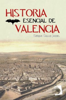 Historia esencial de Valencia, Enrique Gallud Jardiel