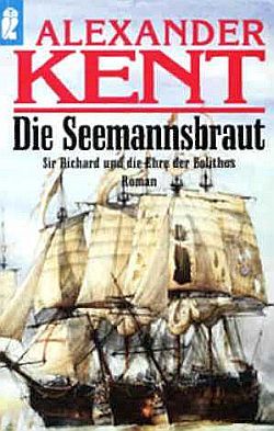 Die Seemannsbraut: Sir Richard und die Ehre der Bolithos, Александер Кент