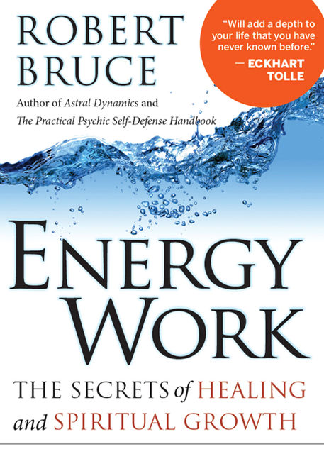 Energy Work, Robert Bruce