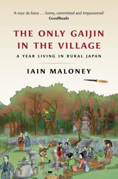 The Only Gaijin in the Village, Iain Maloney