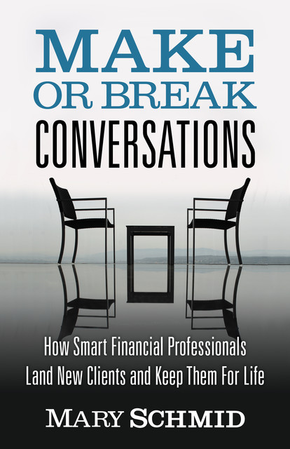 Make Or Break Conversations, Mary Schmid