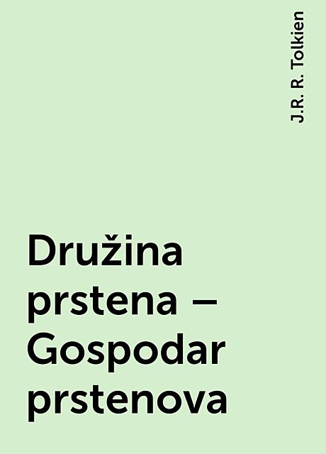 Družina prstena – Gospodar prstenova, J.R. R. Tolkien