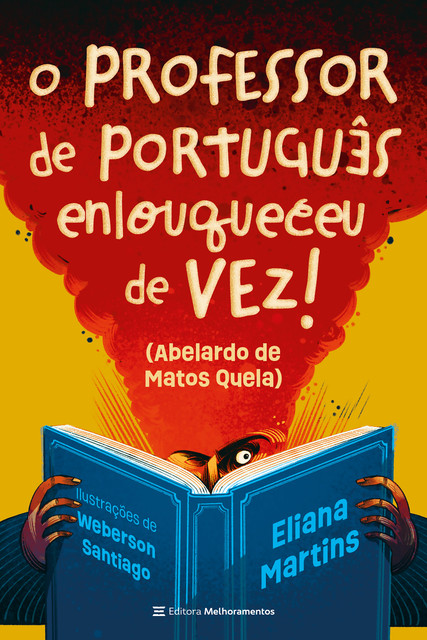 O professor de português enlouqueceu de vez, Eliana Martins