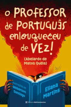 O professor de português enlouqueceu de vez, Eliana Martins