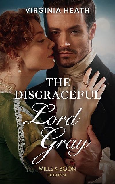 The Disgraceful Lord Gray, Virginia Heath