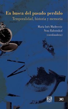 En busca del pasado perdido, María Inés Mudrovcic, Nora Rabotnikof
