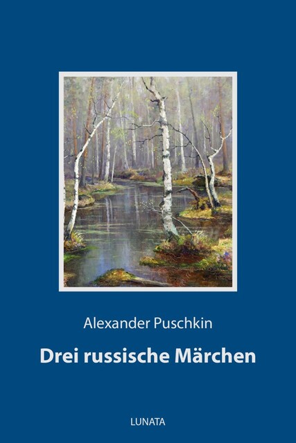 Drei russische Märchen, Alexander Puschkin