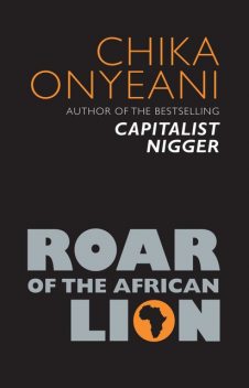 Roar of the African Lion, Chika Onyeani