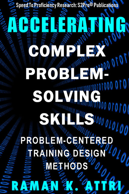 Accelerating Complex Problem-Solving Skills, Raman K. Attri