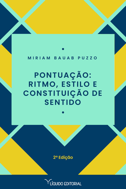 Pontuação: Ritmo, estilo e constituição de sentido, Miriam Bauab Puzzo