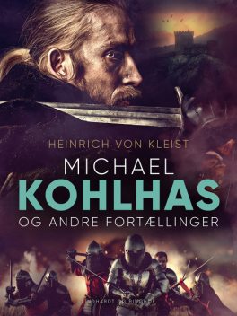 Michael Kohlhas og andre fortællinger, Heinrich von Kleist