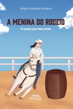 A Menina do Rodeio, Sérgio Quixadá Carneiro