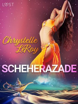 Scheherazade – Erotic comedy, Chrystelle Leroy