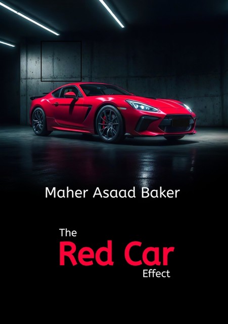 The Red Car Effect, Maher Asaad Baker