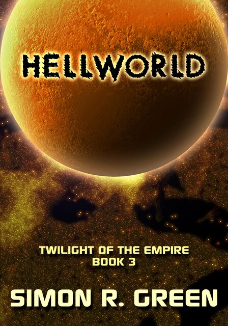 Hellworld, Simon R.Green