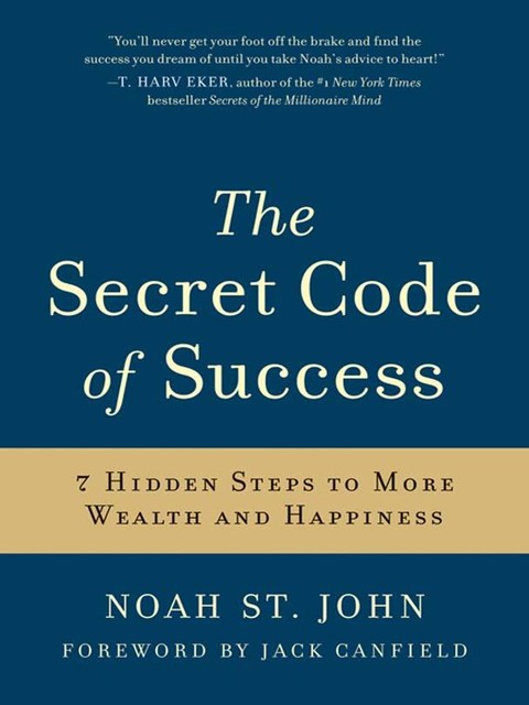 The Secret Code of Success, Noah St. John