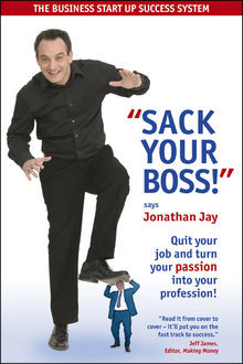 Sack Your Boss, Jonathan Jay