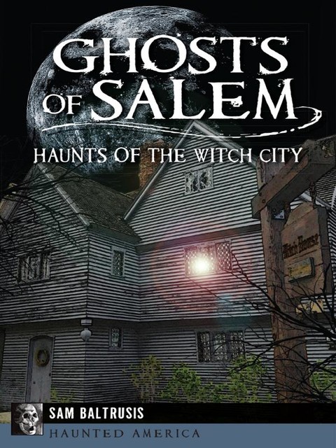 Ghosts of Salem, Sam Baltrusis