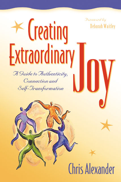 Creating Extraordinary Joy, Chris Alexander