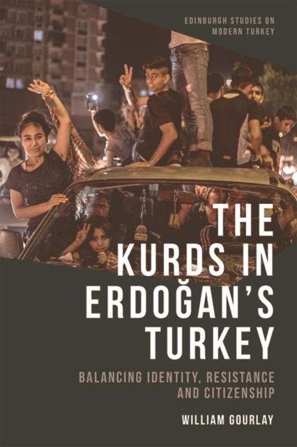 Kurds in Erdogan's Turkey, William Gourlay
