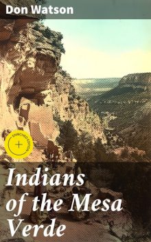 Indians of the Mesa Verde, Don Watson