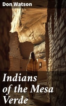 Indians of the Mesa Verde, Don Watson