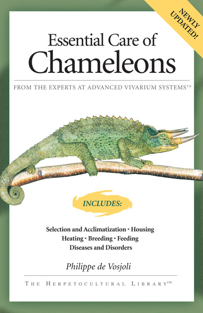 Essential Care of Chameleons, Philippe De Vosjoli